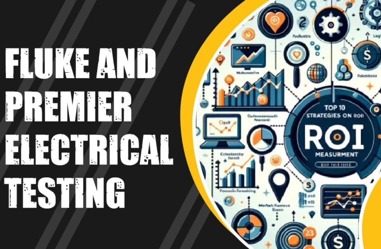 7 Leading Electrical Testing and Measurement Companies for Accurate Results